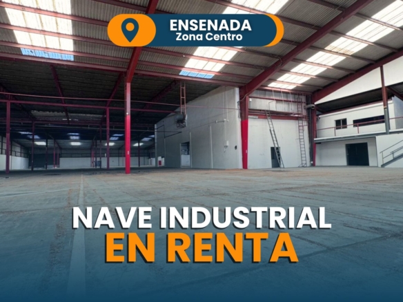 NAVE INDUSTRIAL EN RENTA \ ENSENADA, ZONA CENTRO